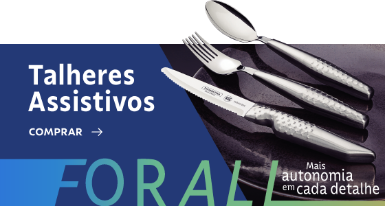 Talheres assistivos - Mais autonomia em cada detalhe!