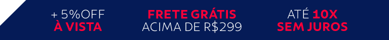 + 5% OFF* à vista. Frete Grátis acima de R$ 299. Até 10x sem juros