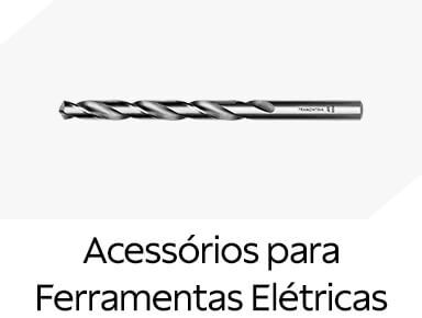 Acess&oacute;rios para ferramentas el&eacute;tricas 