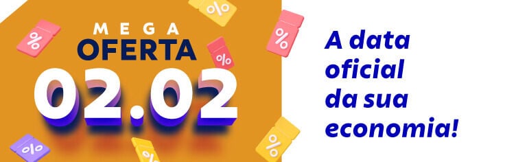 Mega oferta 02.02: a data oficial da sua economia!