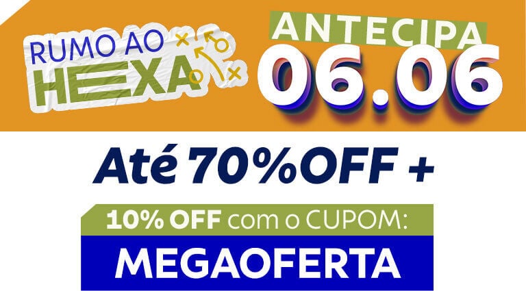 ANTECIPA 06/06: 70% OFF +10% OFF com cupom: MEGAOFERTA