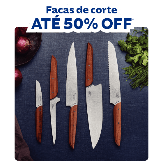 Facas de corte até 50% OFF*