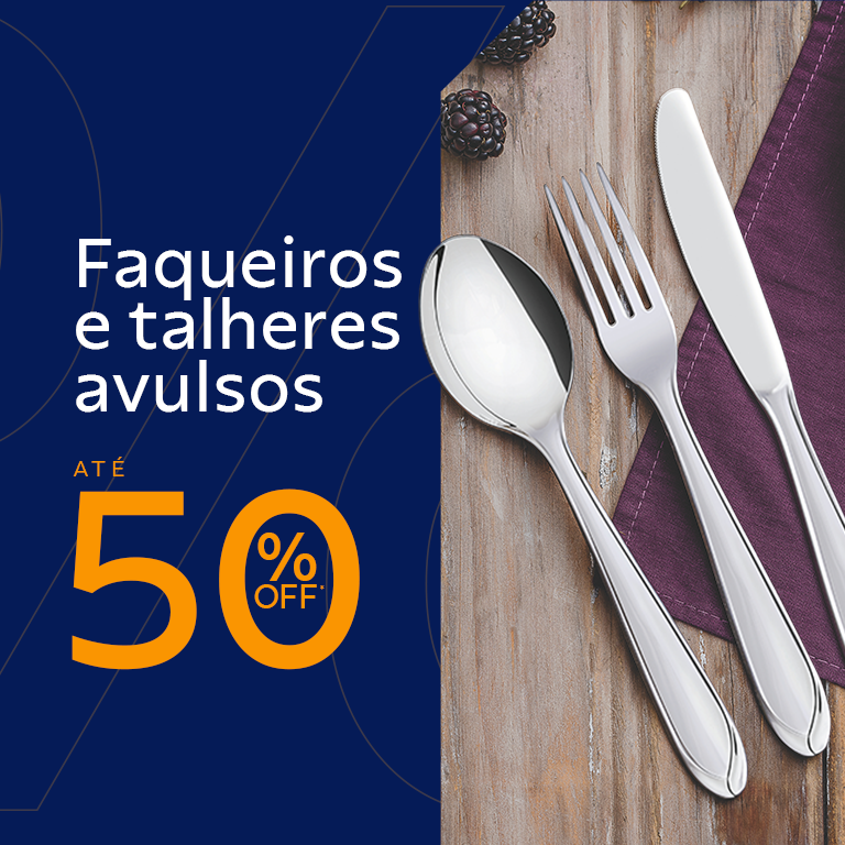 Faqueiros e talheres avulsos com até 50% OFF*
