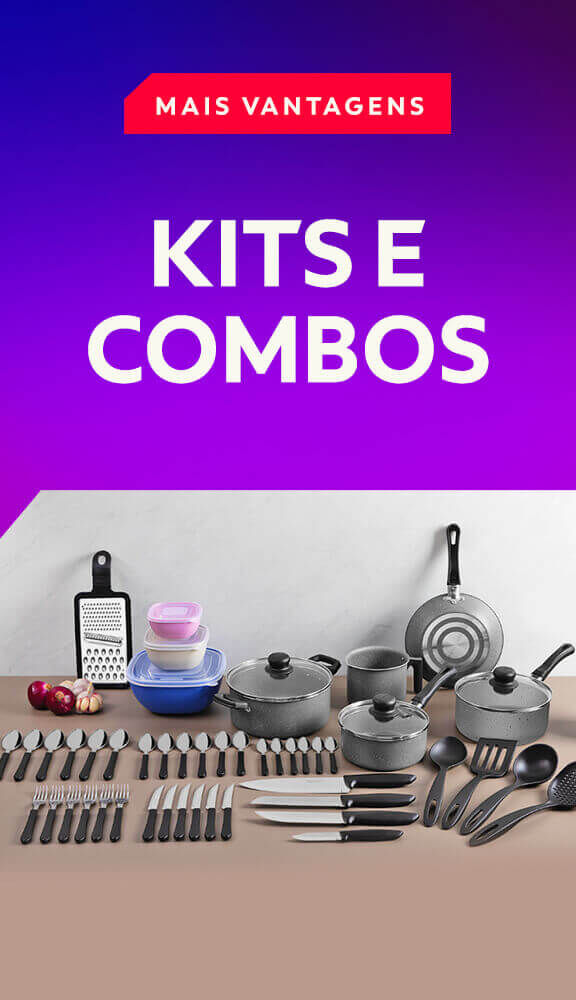 Mais Vantagens: Kits e Combos