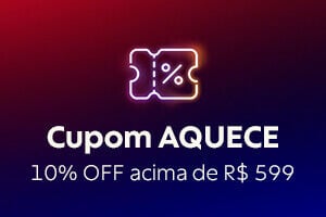 Cupom AQUECE 10% OFF acima de R$ 599