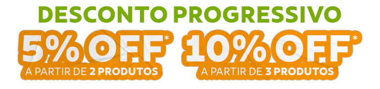 Desconto Progressivo: 5% OFF a partir de 2 produtos ou 10% OFF a partir de 3 produtos
