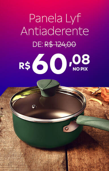 Panela Lyf Antiaderente R$ 60,08 no PIX