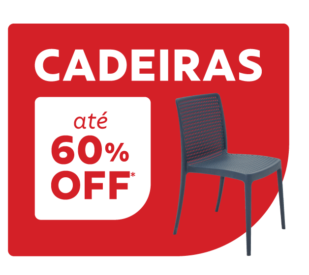 Cadeiras até 60% OFF*