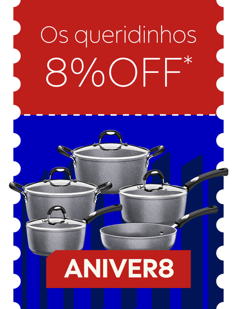 Queridinhos 8% OFF com cupom ANIVER8