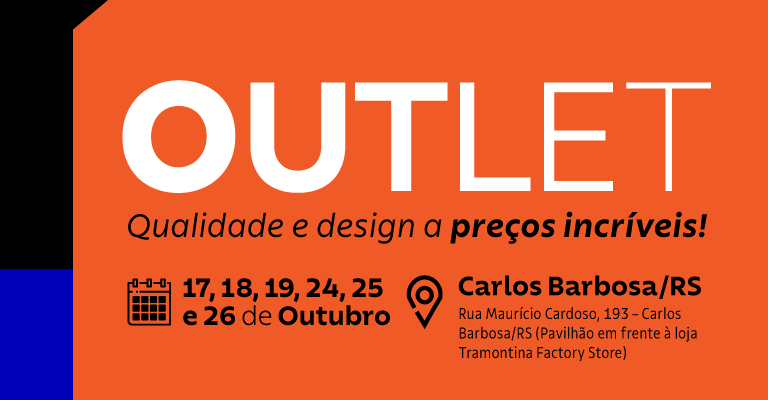 Outlet Tramontina - De 17 a 19 e 24 a 25 de outubro em Carlos Barbosa/RS