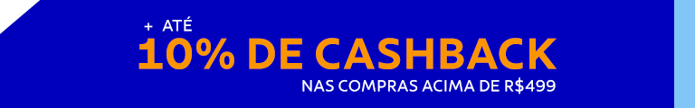 + até 10% de cashback nas compras acima de R$ 499